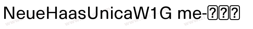 NeueHaasUnicaW1G me字体转换 NeueHaasUnicaW1G me字体转换